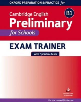 Oxford Preparation and Practice for Cambridge English B1 Preliminary for Schools Exam Trainer - SENZA CHIAVI