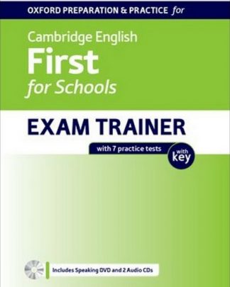 Oxford Preparation and Practice for Cambridge English First for Schools Exam Trainer Student's Book Pack - CON CHIAVI