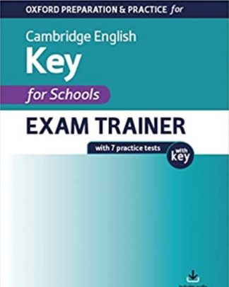 Oxford Preparation and Practice for Cambridge English A2 Key for Schools Exam Trainer - CON CHIAVI