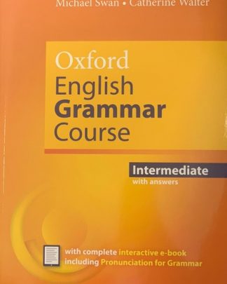 Oxford English Grammar Course Intermediate with Key (includes e-book)